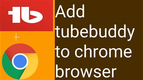 tubebuddy chrome|How to Add TubeBuddy to Chrome